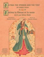Fatima the Spinner and the Tent -- Fatima la fileuse et la tente
