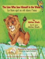 Lion Who Saw Himself in the Water -- Le lion qui se vit dans l'eau