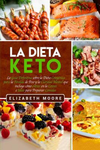 Dieta Keto (ELIZABETH MOORE)(Carte broșată)