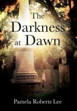 Darkness at Dawn