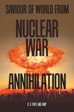 Saviour of World from Nuclear War Annihilation