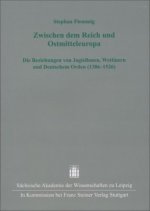 Zwischen dem Reich und Ostmitteleuropa