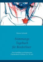 Stimmungstagebuch. Das Selbsthilfebuch fur Borderliner. Zum Ausfullen und Ankreuzen. (Taschenbuch-Edition 21x15 cm)