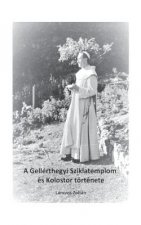 Gellerthegyi Sziklatemplom es Kolostor toertenete