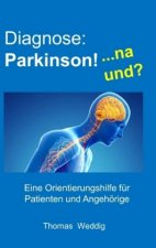 Diagnose: Parkinson!    ... na und?