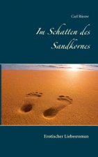 Im Schatten des Sandkornes