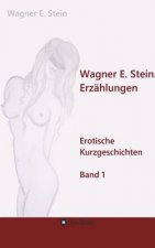 Wagner E. Steins Erzählungen