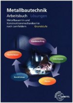 Lösungen zu 17390. Arbeitsbuch Metallbautechnik Grundstufe