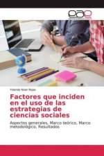 Factores que inciden en el uso de las estrategias de ciencias sociales
