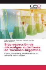 Bioprospección de microalgas autóctonas de Tucumán-Argentina