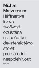 Häffnerova lidová tvořivost opuštěná na počátku devatenáctého století pro národní nespolehlivost