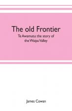 old frontier; Te Awamutu