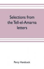Selections from the Tell-el-Amarna letters