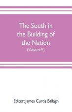 South in the building of the nation