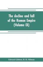 decline and fall of the Roman Empire (Volume IX)