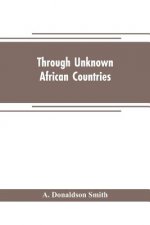 Through unknown African countries; the first expedition from Somaliland to Lake Lamu