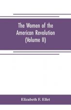 women of the American revolution (Volume II)