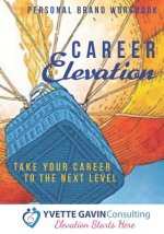 Career Elevation: Take Your Career to the Next Level with Personal Branding