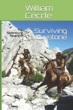Surviving Yellowstone: The Radersburg Revenant