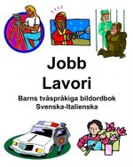 Svenska-Italienska Jobb/Lavori Barns tv?spr?kiga bildordbok
