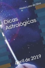Dicas Astrológicas: Abril de 2019