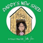 Daddy's New Shed