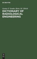Dictionary of radiological engineering