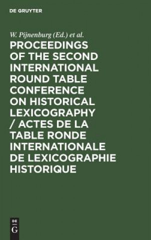 Proceedings of the Second International Round Table Conference on Historical Lexicography / Actes de la Table Ronde Internationale de Lexicographie Hi