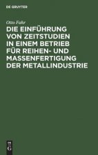 Einfuhrung Von Zeitstudien in Einem Betrieb Fur Reihen- Und Massenfertigung Der Metallindustrie