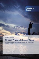 Sincere Praise of Honest Sweat