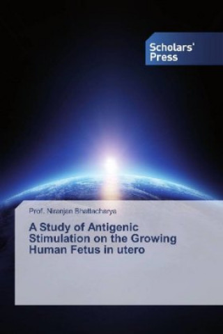 Study of Antigenic Stimulation on the Growing Human Fetus in utero