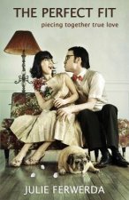 The Perfect Fit: Piecing Together True Love