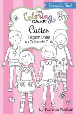 The Coloring Cafe Cuties-Paper Dolls to Color and Cut