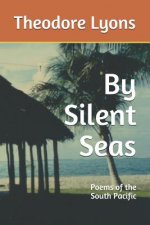 By Silent Seas: Poems of the South Pacific