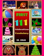 First 111 Celebrations Vocabulary: 111 High Resolution Images&words for Kids