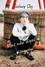Mas N?o Digas a Ninguém