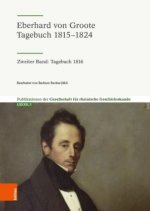 Eberhard von Groote: Tagebuch 1816