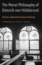 Moral Philosophy of Dietrich von Hildebrand