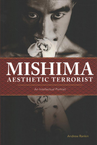 Mishima, Aesthetic Terrorist