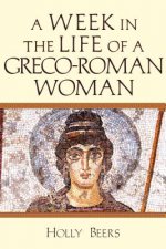 Week In the Life of a Greco-Roman Woman