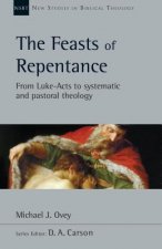 The Feasts of Repentance: From Luke-Acts to Systematic and Pastoral Theology