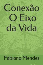 Conex?o O Eixo da Vida
