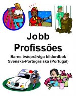 Svenska-Portugisiska (Portugal) Jobb/Profiss?es Barns tv?spr?kiga bildordbok