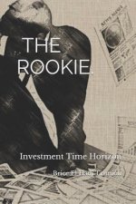 Investment Time Horizon: The Rookie
