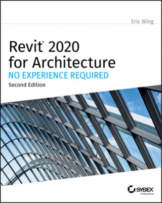 Autodesk Revit 2020 for Architecture - No Experience Required