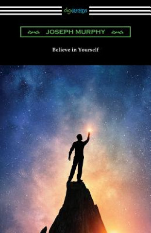 Believe In Yourself (Joseph Murphy)()