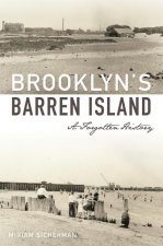 Brooklyn's Barren Island: A Forgotten History