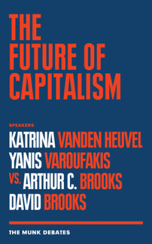 The Future of Capitalism: The Munk Debates