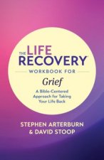 Life Recovery Workbook for Grief, The