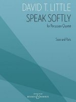Speak Softly: For Percussion Quartet Score and Parts